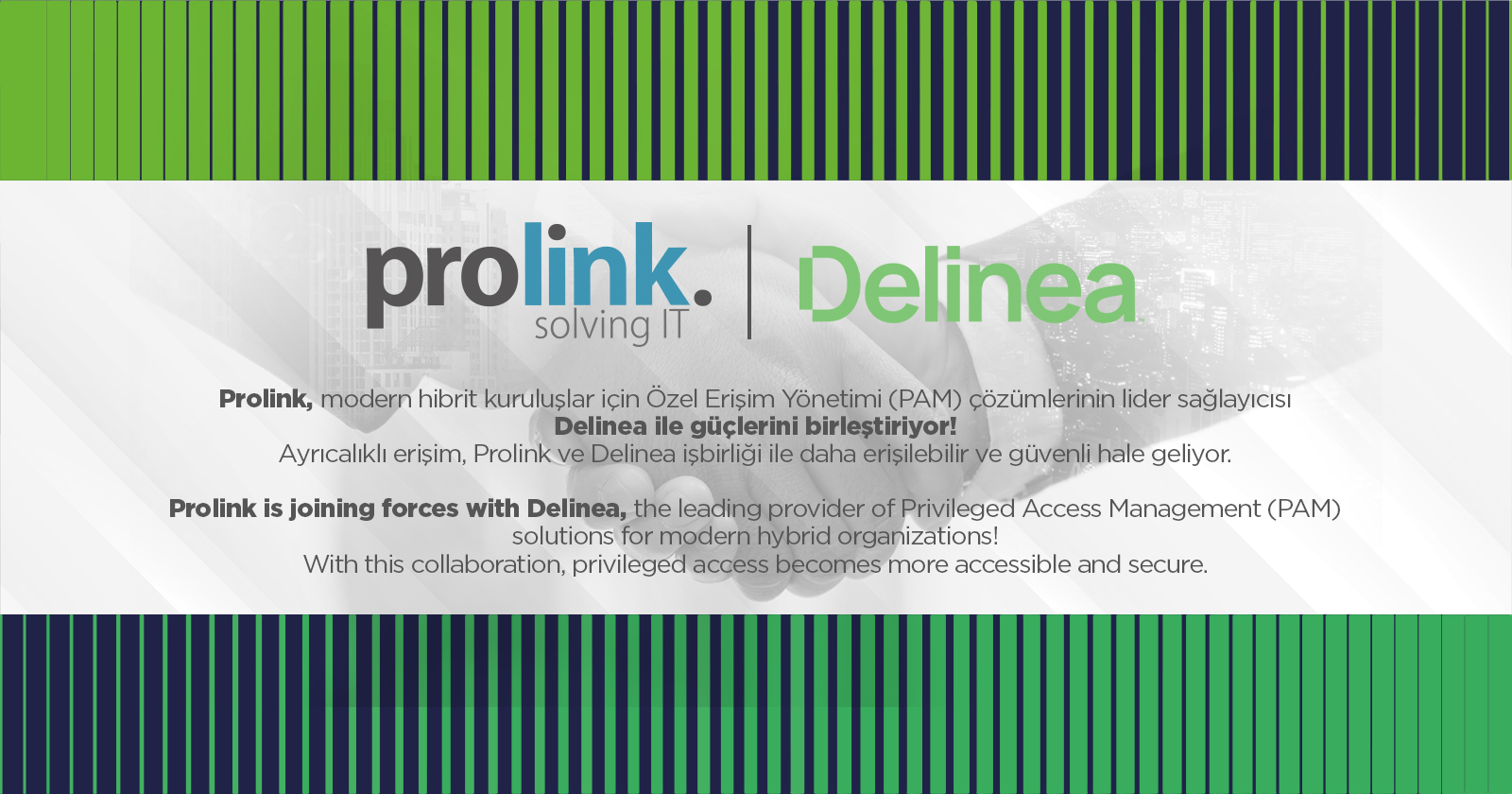 Prolink ve Delinea Güçlerini Birleştiriyor
