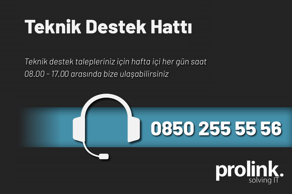 Prolink Teknik Destek Hattı Devrede